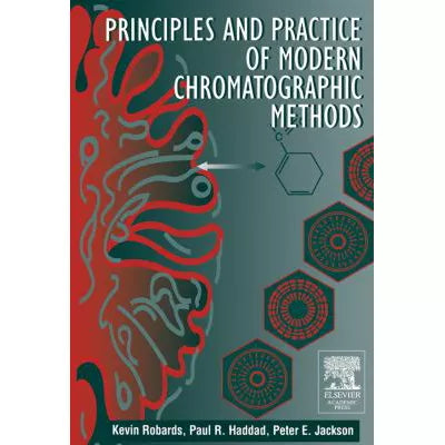 Principles and Practice of Modern Chromatographic Methods