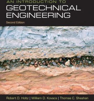 Introduction to Geotechnical Engineering, An