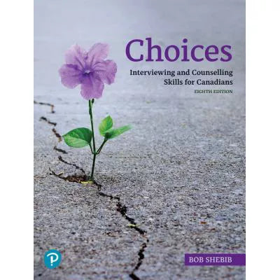 Choices: Interviewing &amp; Counselling Skills for Canadians