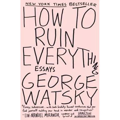 How to Ruin Everything