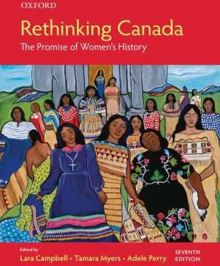 Rethinking Canada : The Promise of Women's History