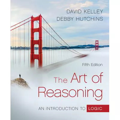 The Art of Reasoning: An Introduction to Logic (with Ebook and InQuizitive)