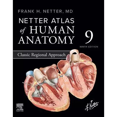 Netter Atlas of Human Anatomy: Classic Regional Approach - E-Book