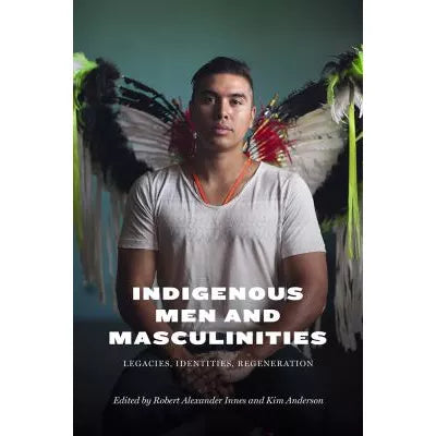 Indigenous Men &amp; Masculinities