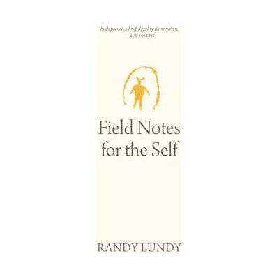 Field Notes for the Self