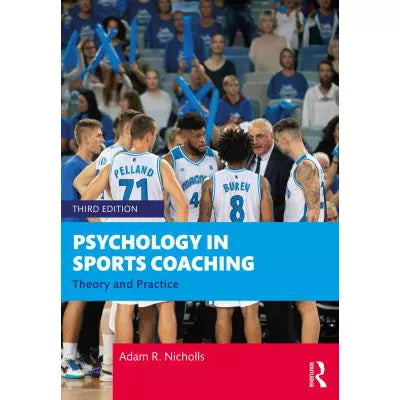 Psychology in Sports Coaching : Theory and Practice