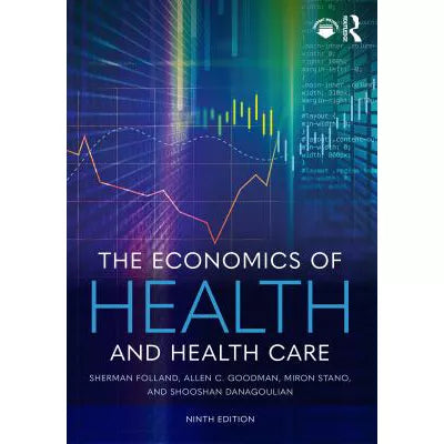The Economics of Health and Health Care