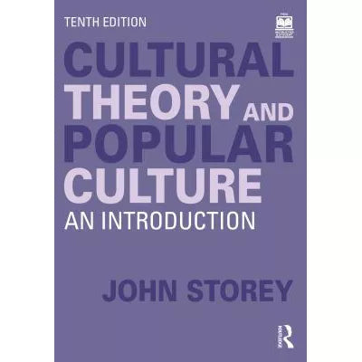 Cultural Theory &amp; Popular Culture: An Introduction