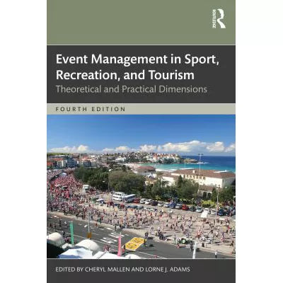 Event Management in Sport, Recreation &amp; Tourism