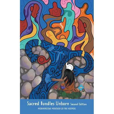 Sacred Bundles Unborn (Second Edition)