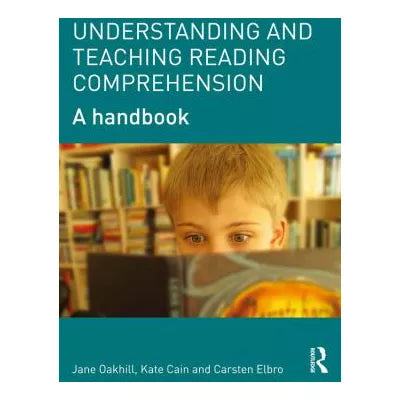 Understanding and Teaching Reading Comprehension