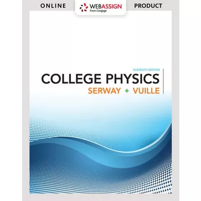 College Physics 11CE Canadian for Serway/Vuille's, WebAssign Instant Access Single Term
