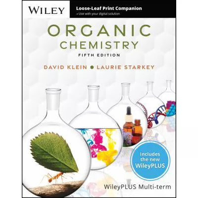 Organic Chemistry, Integrated E-Text with E-Solutions Manual (LL)w/ WileyPLUS Multi-Semester