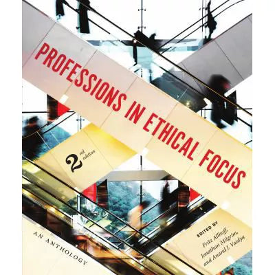 Professions in Ethical Focus, Second Edition
