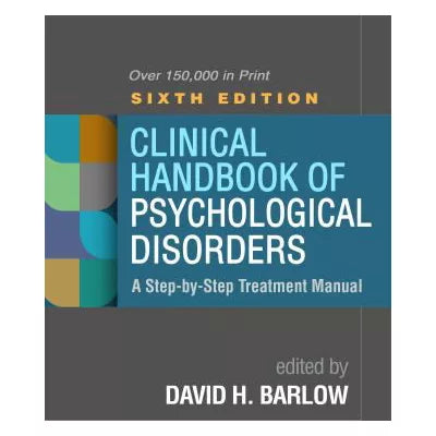 Clinical Handbook of Psychological Disorders : A Step-by-Step Treatment Manual