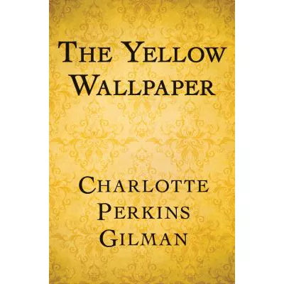 The Yellow Wallpaper