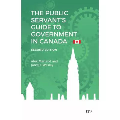 Public Servant's Guide to Government in Canada
