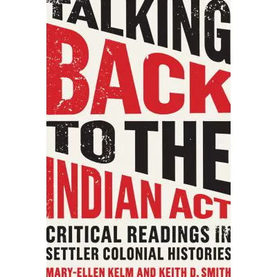 Talking Back to the Indian Act