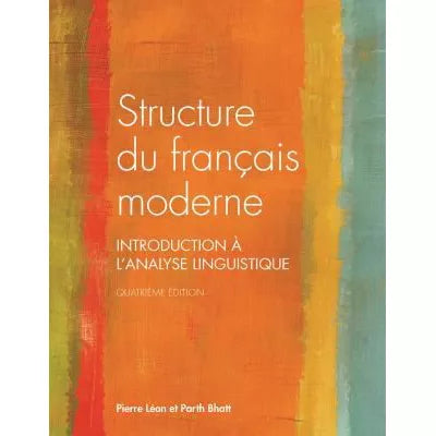 Structure du francais moderne, quatrieme edition : Introduction a l'analyse linguistique