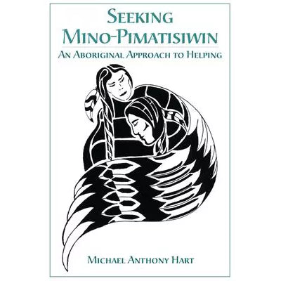 Seeking Mino-Pimatisiwin
