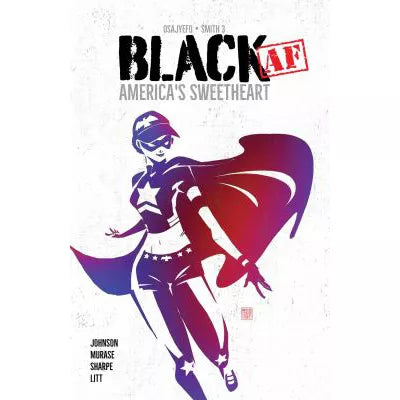 BLACK AF: America's Sweetheart