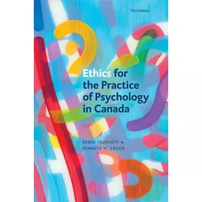 Ethics for the Practice of Psychology in Canada, Third Edition