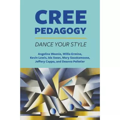 Cree Pedagogy: Dance Your Style