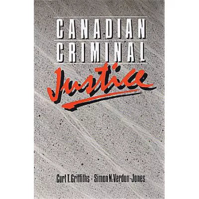Canadian Criminal Justice: A Primer,