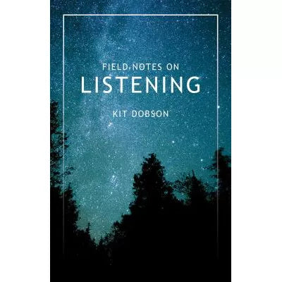 Field Notes on Listening